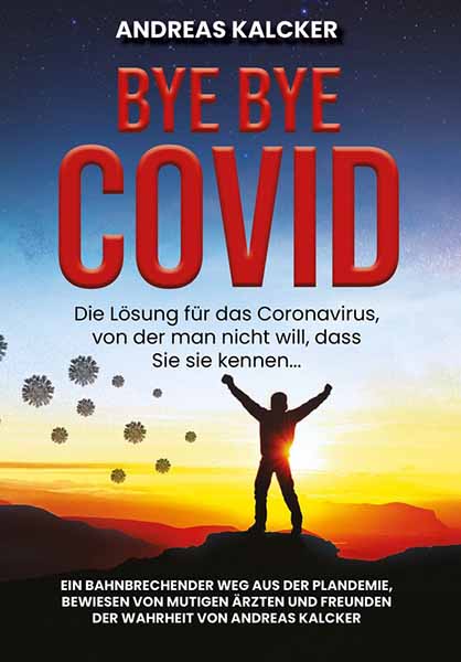 Buch Bye Bye Covid von Andreas Ludwig Kalcker