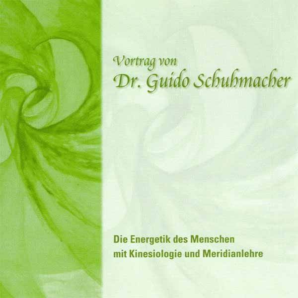 Video-DVD Seminar III Die Energetik des Menschen von Dr. Guido Schuhmacher