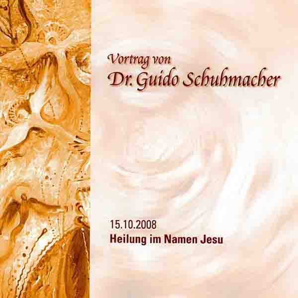 Doppel-CD Vortrag Heilung im Namen Jesu von Dr. Guido Schuhmacher