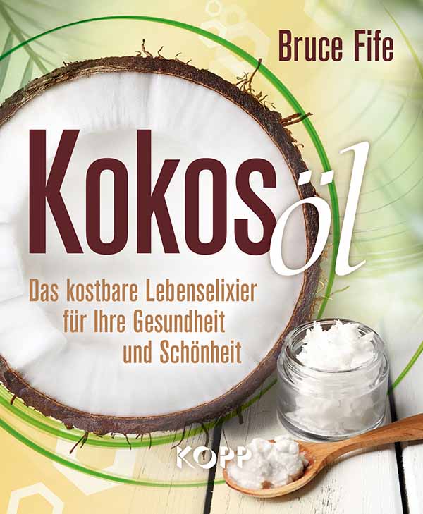 Buch Kokosöl - Das kostbare Lebenselixier für Ihre Gesundheit und Schönheit von Kopp Verlag